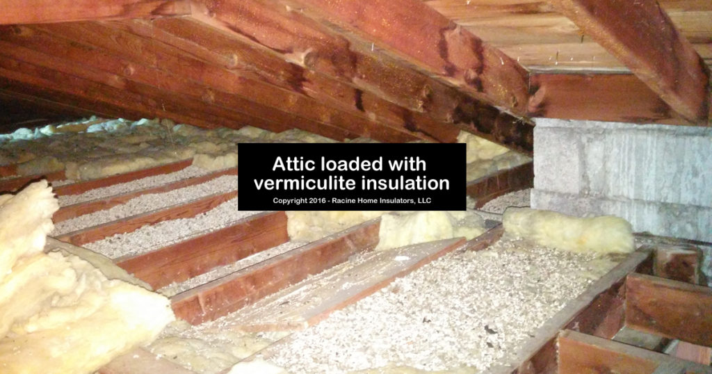 Is Vermiculite Lurking in Your Attic? Racine Home Insulators, LLC